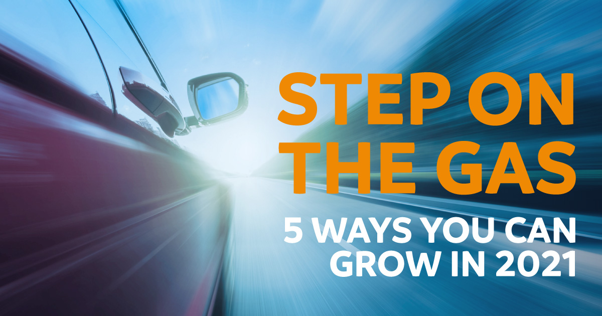 step-on-the-gas-5-ways-you-can-grow-in-2021